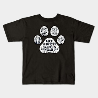 Life is better with a chocolate lab Kids T-Shirt